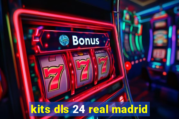 kits dls 24 real madrid